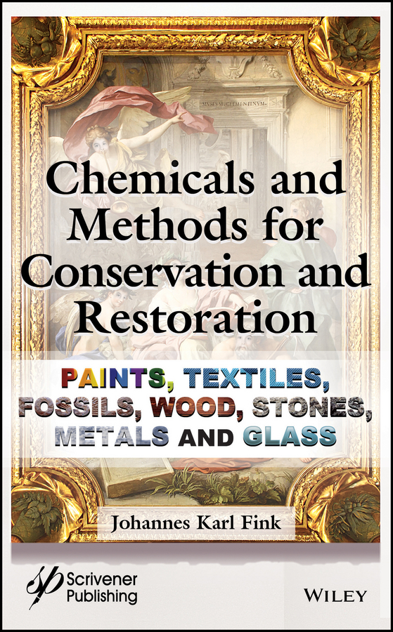 Обложка книги «Chemicals and Methods for Conservation and Restoration. Paintings, Textiles, Fossils, Wood, Stones, Metals, and Glass»