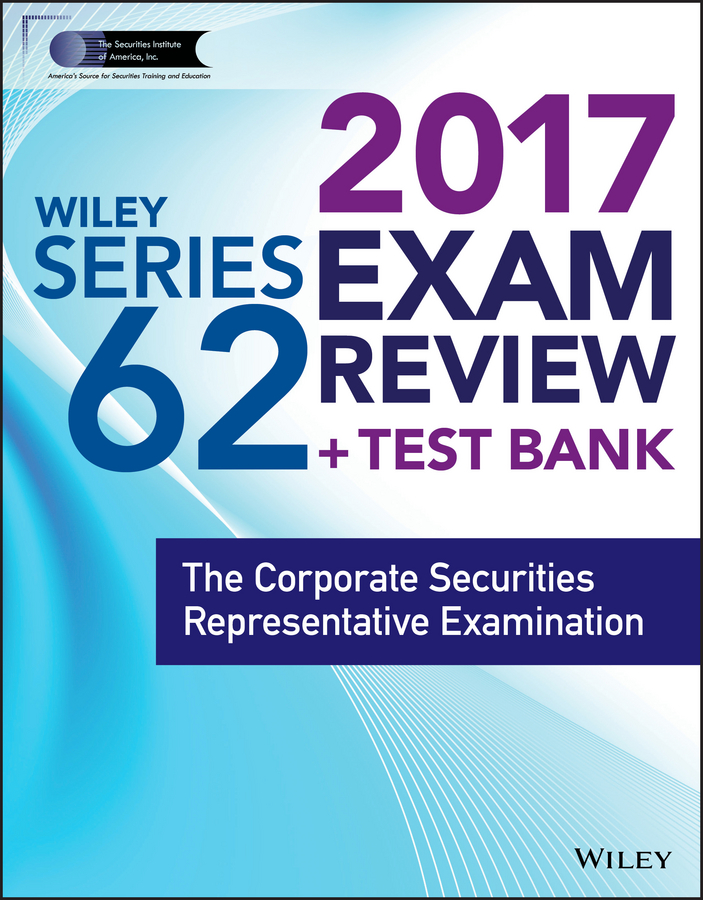 Обложка книги «Wiley FINRA Series 62 Exam Review 2017. The Corporate Securities Representative Examination»