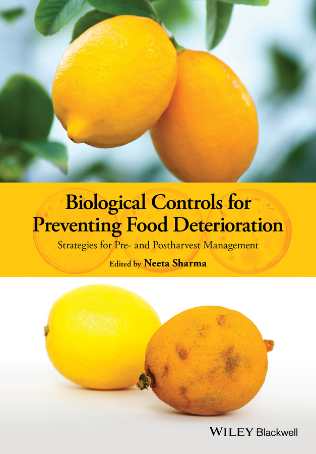 Обложка книги «Biological Controls for Preventing Food Deterioration. Strategies for Pre- and Postharvest Management»