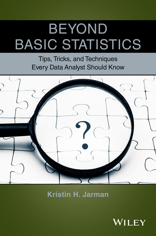 Обложка книги «Beyond Basic Statistics. Tips, Tricks, and Techniques Every Data Analyst Should Know»