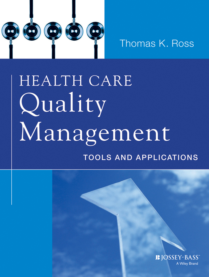 Обложка книги «Health Care Quality Management. Tools and Applications»