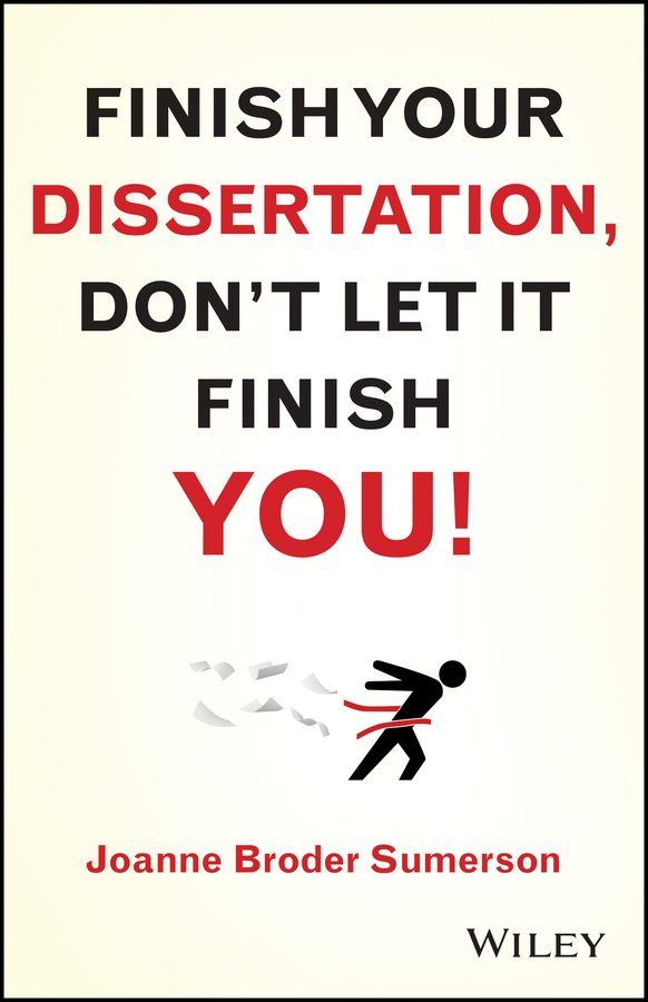 Обложка книги «Finish Your Dissertation, Don't Let It Finish You!»