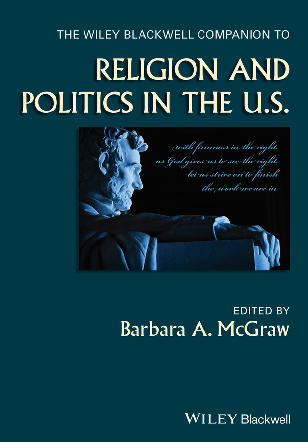 Обложка книги «The Wiley Blackwell Companion to Religion and Politics in the U.S.»