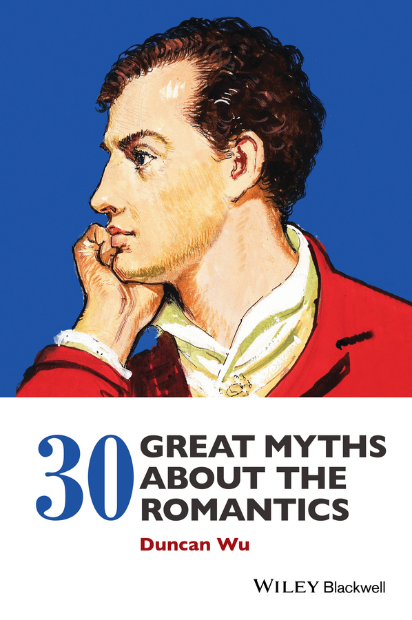 Обложка книги «30 Great Myths about the Romantics»