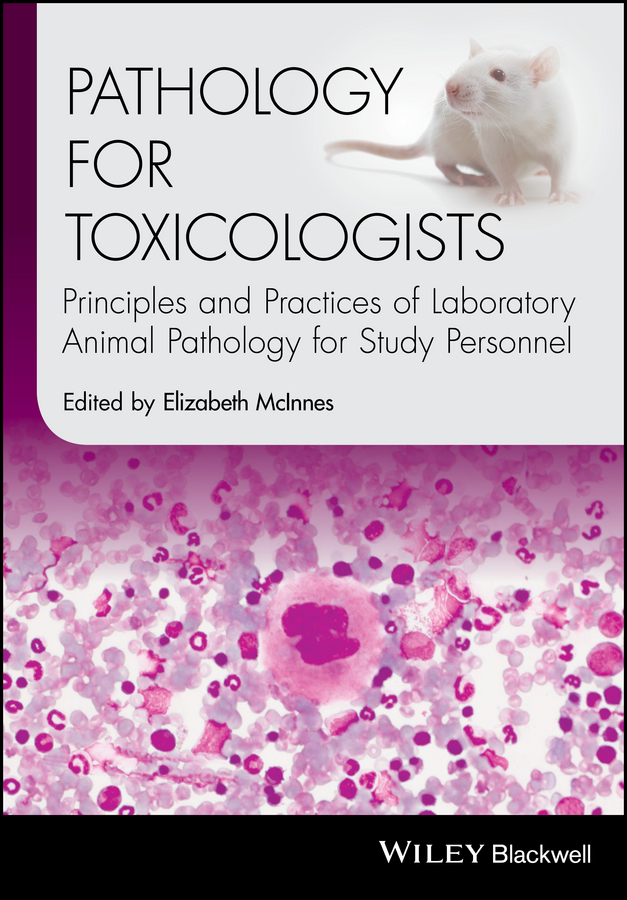 Обложка книги «Pathology for Toxicologists. Principles and Practices of Laboratory Animal Pathology for Study Personnel»