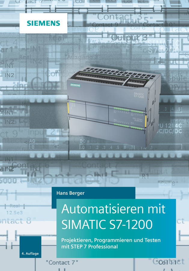 Обложка книги «Automatisieren mit SIMATIC S7-1200. Projektieren, Programmieren und Testen mit STEP 7»