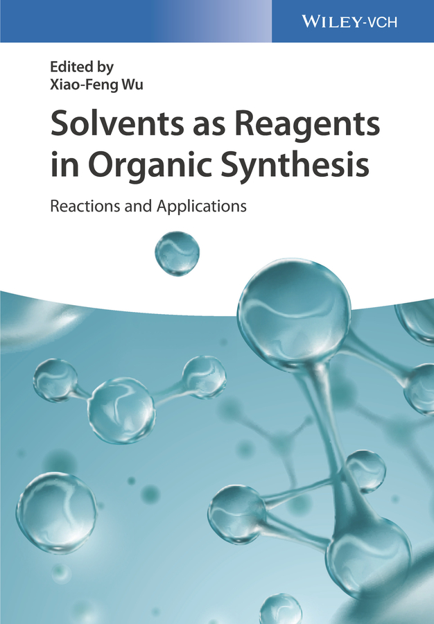 Обложка книги «Solvents as Reagents in Organic Synthesis. Reactions and Applications»