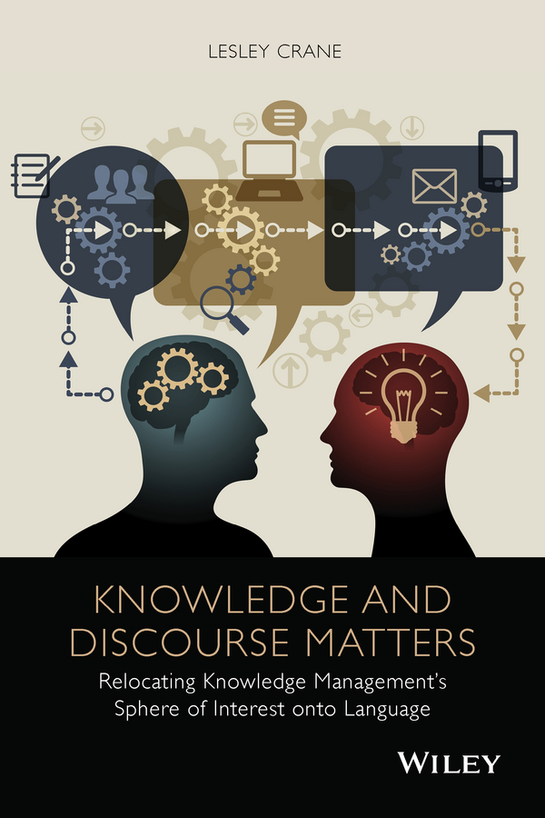 Обложка книги «Knowledge and Discourse Matters. Relocating Knowledge Management's Sphere of Interest onto Language»