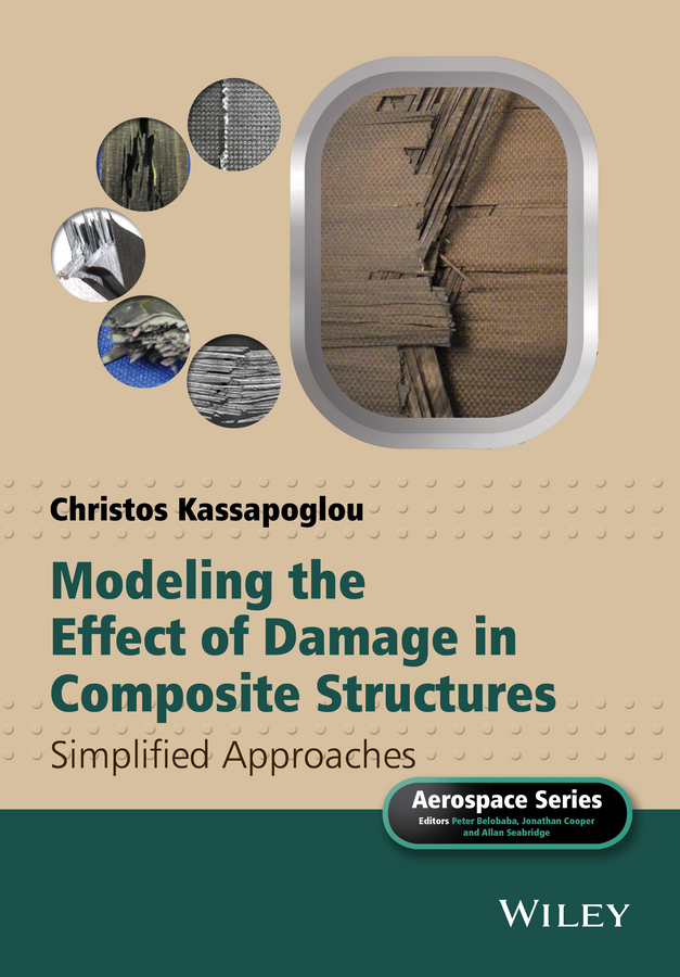 Обложка книги «Modeling the Effect of Damage in Composite Structures. Simplified Approaches»