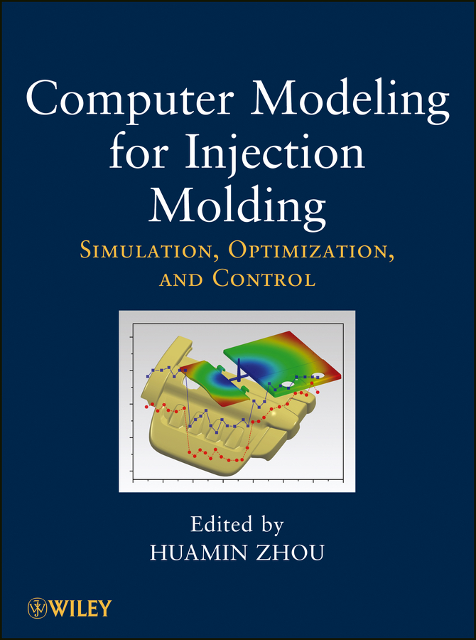 Обложка книги «Computer Modeling for Injection Molding. Simulation, Optimization, and Control»