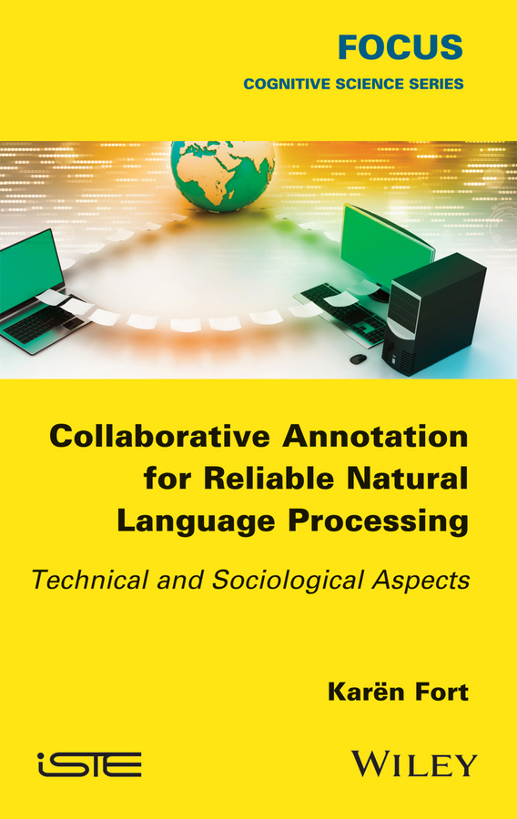 Обложка книги «Collaborative Annotation for Reliable Natural Language Processing. Technical and Sociological Aspects»