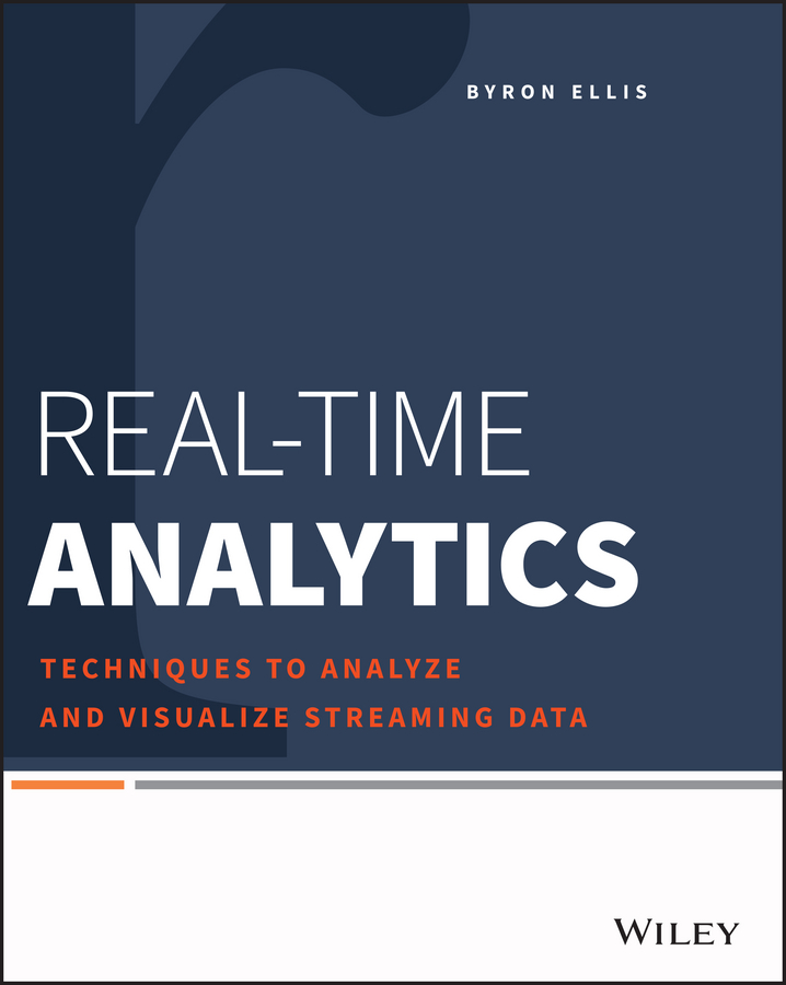 Обложка книги «Real-Time Analytics. Techniques to Analyze and Visualize Streaming Data»