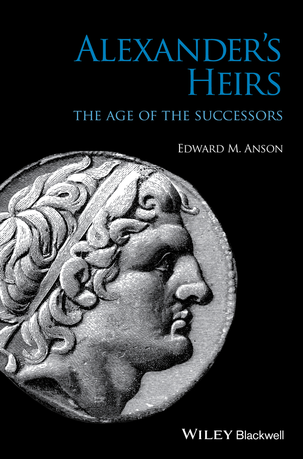 Обложка книги «Alexander's Heirs. The Age of the Successors»