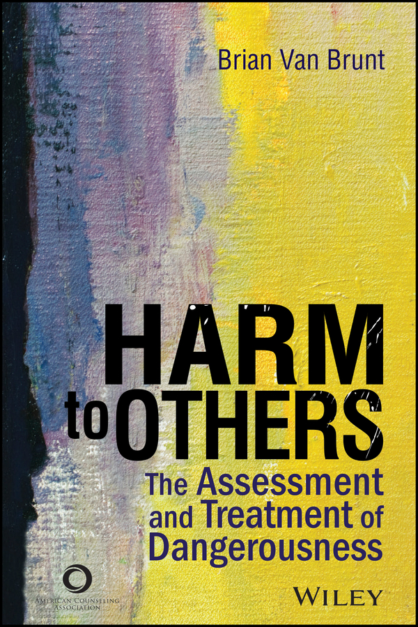 Обложка книги «Harm to Others. The Assessment and Treatment of Dangerousness»
