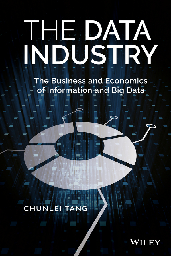 Обложка книги «The Data Industry. The Business and Economics of Information and Big Data»