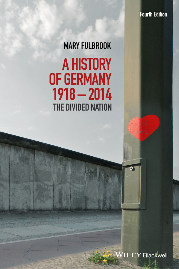 Обложка книги «A History of Germany 1918-2014. The Divided Nation»