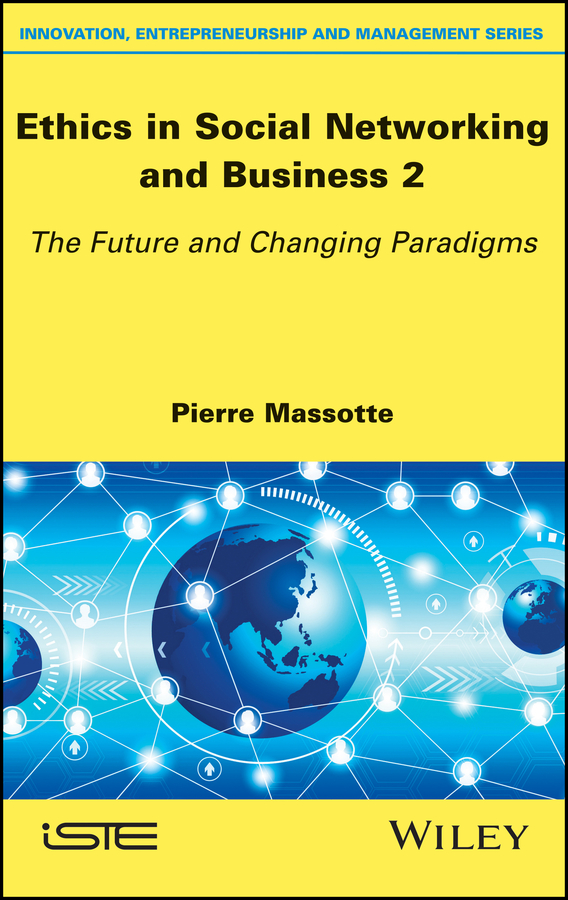 Обложка книги «Ethics in Social Networking and Business 2. The Future and Changing Paradigms»