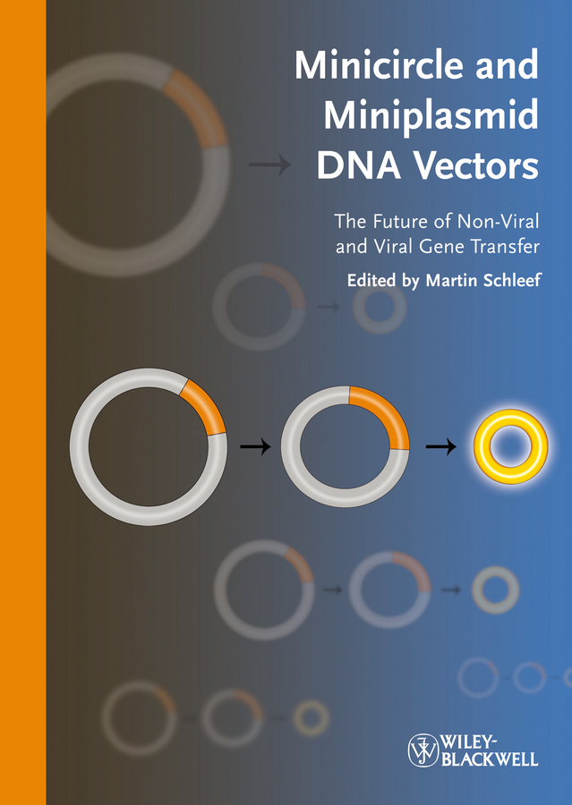 Обложка книги «Minicircle and Miniplasmid DNA Vectors. The Future of Non-viral and Viral Gene Transfer»