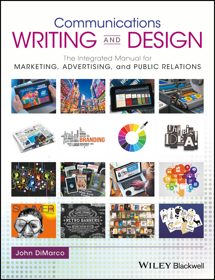 Обложка книги «Communications Writing and Design. The Integrated Manual for Marketing, Advertising, and Public Relations»