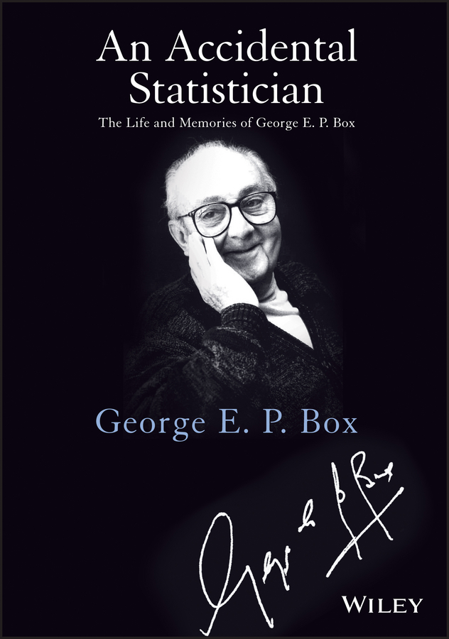 Обложка книги «An Accidental Statistician. The Life and Memories of George E. P. Box»