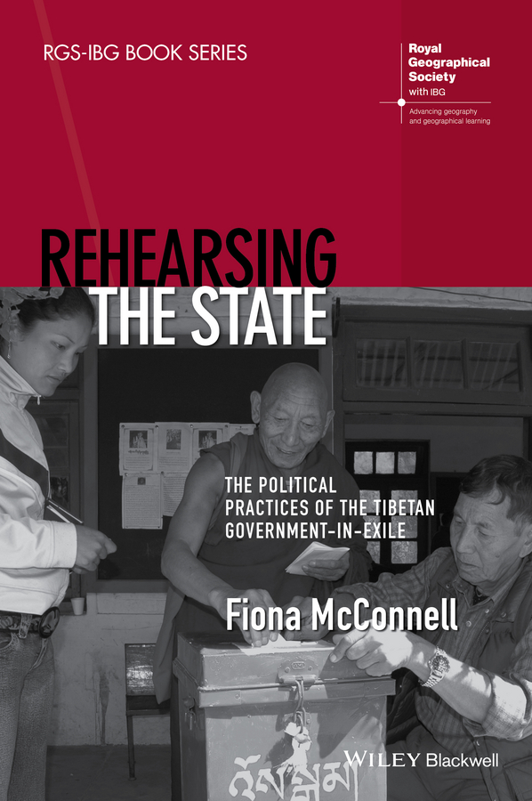 Обложка книги «Rehearsing the State. The Political Practices of the Tibetan Government-in-Exile»