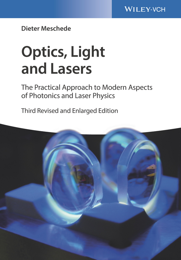 Обложка книги «Optics, Light and Lasers. The Practical Approach to Modern Aspects of Photonics and Laser Physics»