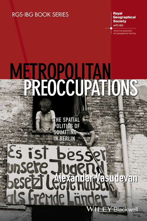 Обложка книги «Metropolitan Preoccupations. The Spatial Politics of Squatting in Berlin»