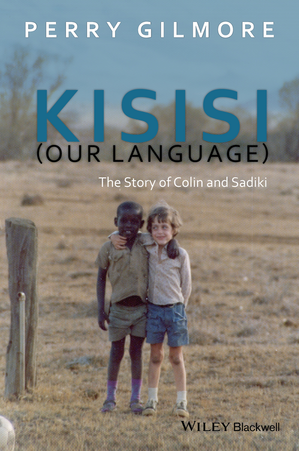 Обложка книги «Kisisi (Our Language). The Story of Colin and Sadiki»