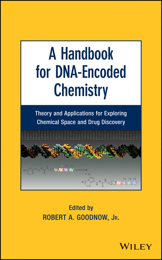 Обложка книги «A Handbook for DNA-Encoded Chemistry. Theory and Applications for Exploring Chemical Space and Drug Discovery»