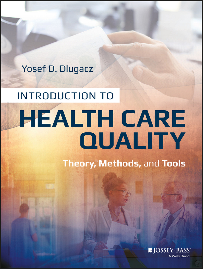 Обложка книги «Introduction to Health Care Quality. Theory, Methods, and Tools»