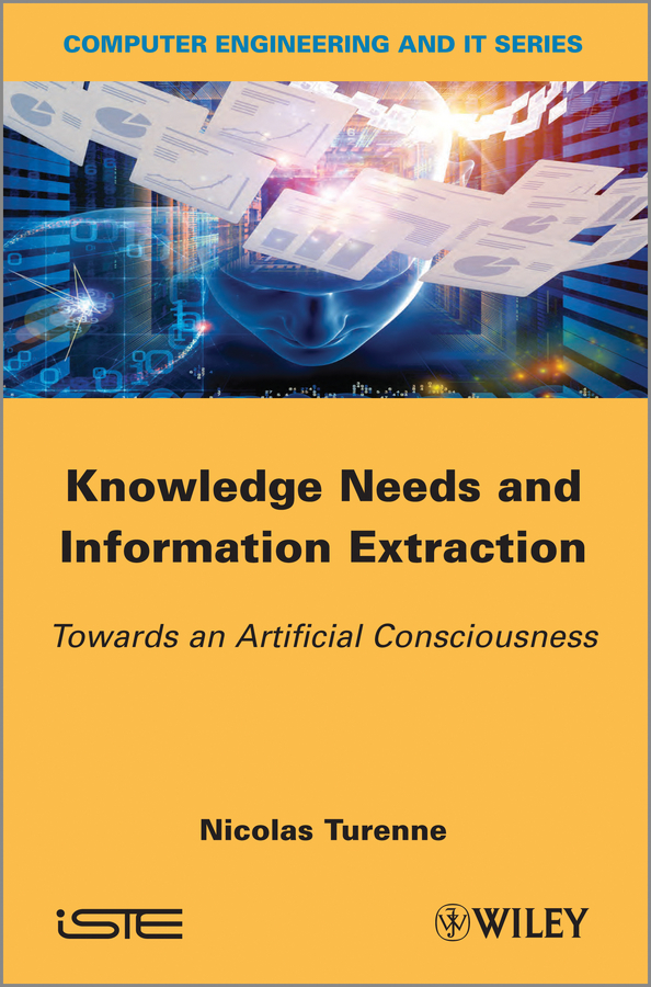 Обложка книги «Knowledge Needs and Information Extraction. Towards an Artificial Consciousness»