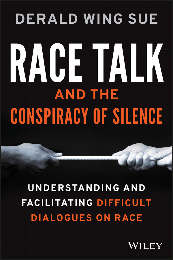 Обложка книги «Race Talk and the Conspiracy of Silence. Understanding and Facilitating Difficult Dialogues on Race»