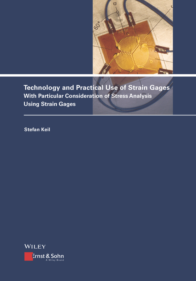 Обложка книги «Technology and Practical Use of Strain Gages. With Particular Consideration of Stress Analysis Using Strain Gages»