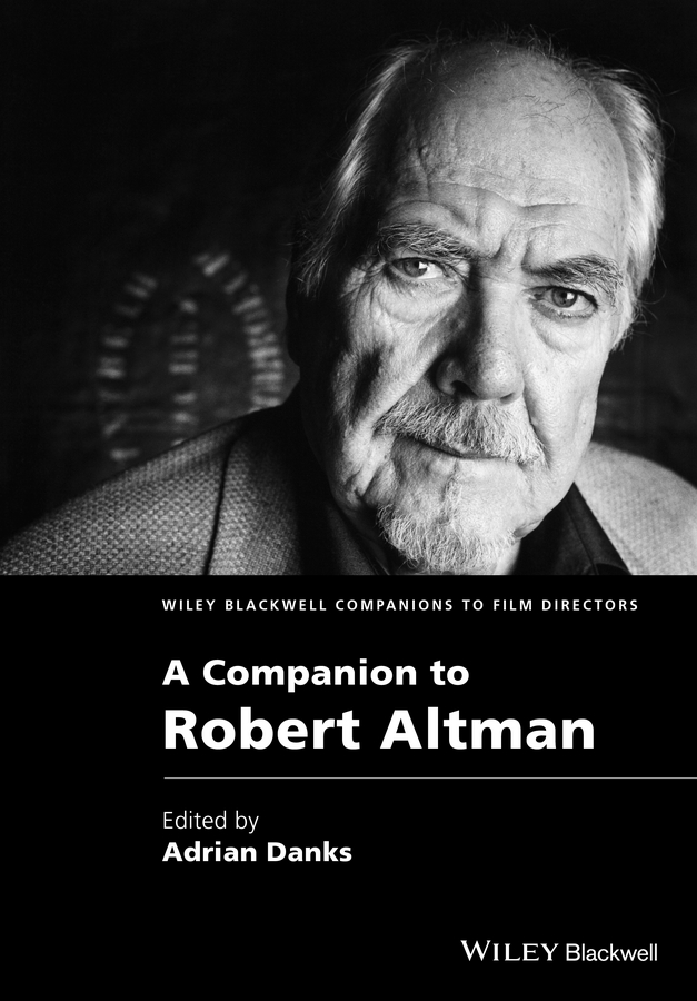 Обложка книги «A Companion to Robert Altman»
