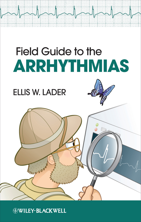 Обложка книги «Field Guide to the Arrhythmias»