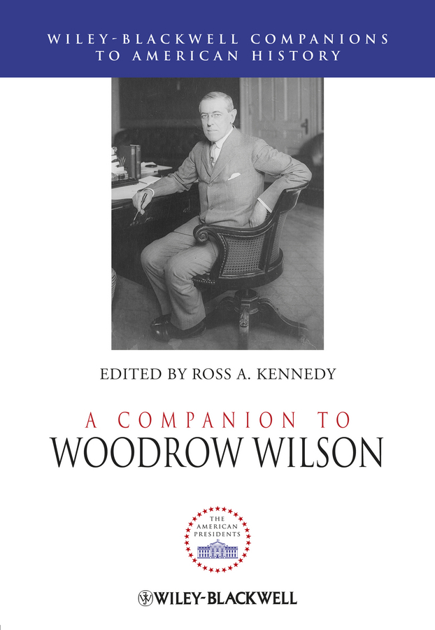 Обложка книги «A Companion to Woodrow Wilson»