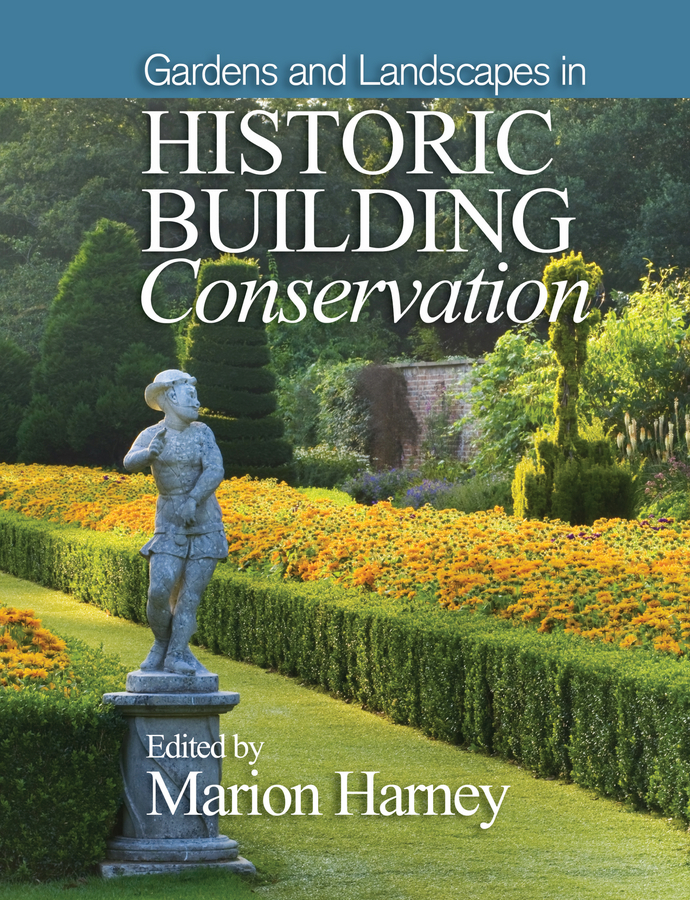Обложка книги «Gardens and Landscapes in Historic Building Conservation»