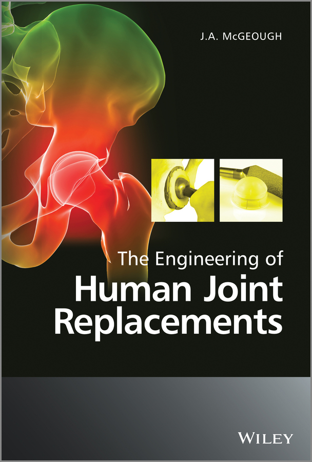 Обложка книги «The Engineering of Human Joint Replacements»