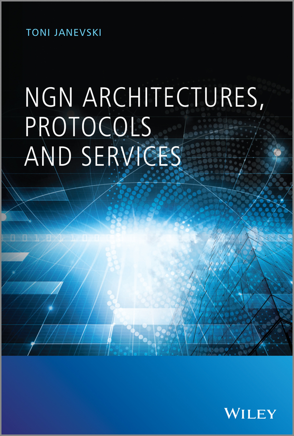 Обложка книги «NGN Architectures, Protocols and Services»