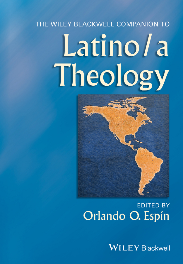 Обложка книги «The Wiley Blackwell Companion to Latino/a Theology»