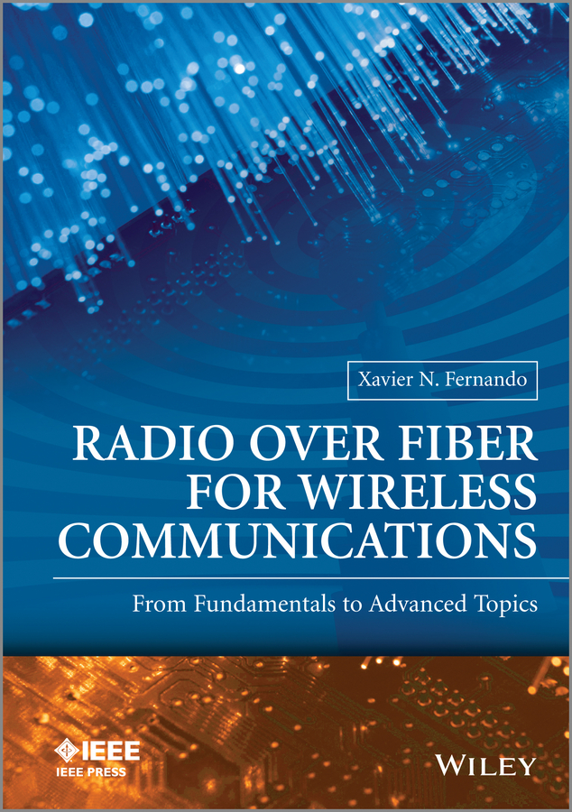 Обложка книги «Radio over Fiber for Wireless Communications: From Fundamentals to Advanced Topics»