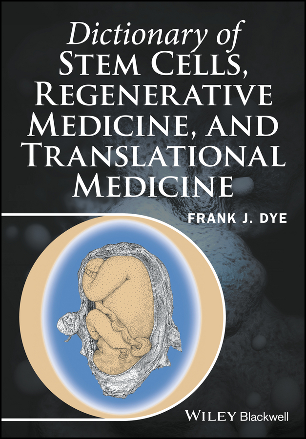 Обложка книги «Dictionary of Stem Cells, Regenerative Medicine, and Translational Medicine»