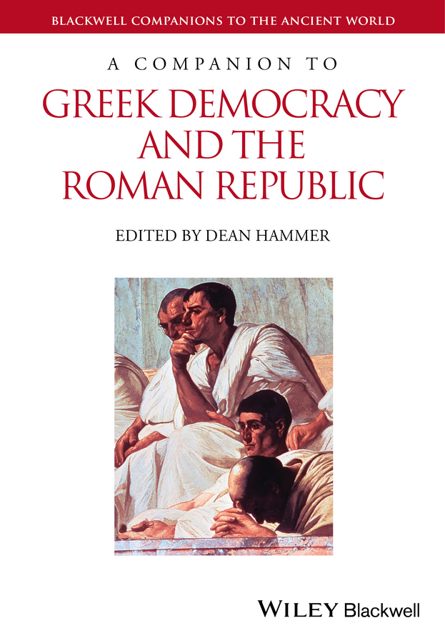 Обложка книги «A Companion to Greek Democracy and the Roman Republic»
