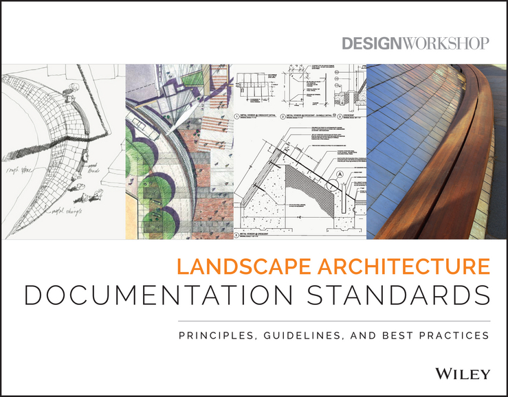 Обложка книги «Landscape Architecture Documentation Standards. Principles, Guidelines, and Best Practices»