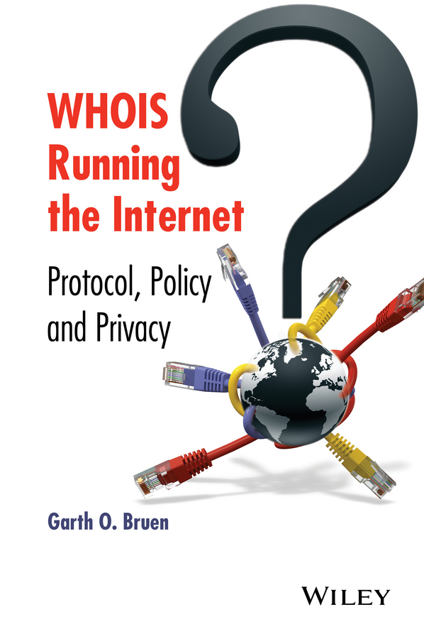 Обложка книги «WHOIS Running the Internet. Protocol, Policy, and Privacy»