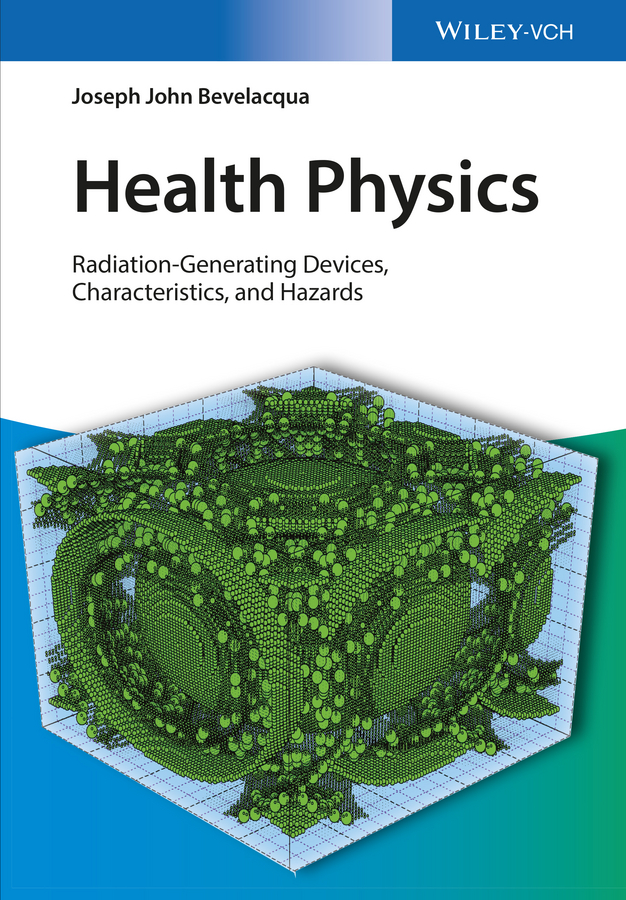 Обложка книги «Health Physics. Radiation-Generating Devices, Characteristics, and Hazards»