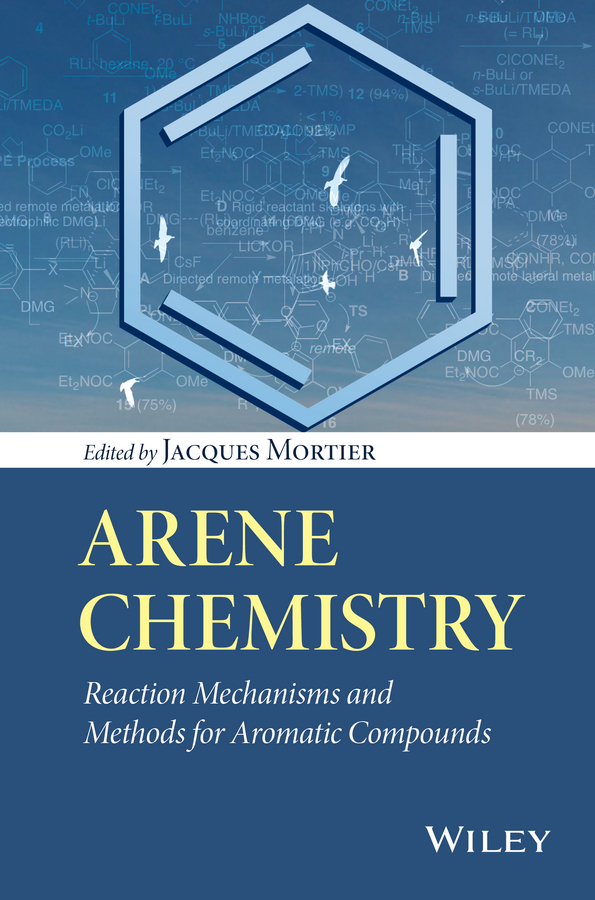 Обложка книги «Arene Chemistry. Reaction Mechanisms and Methods for Aromatic Compounds»