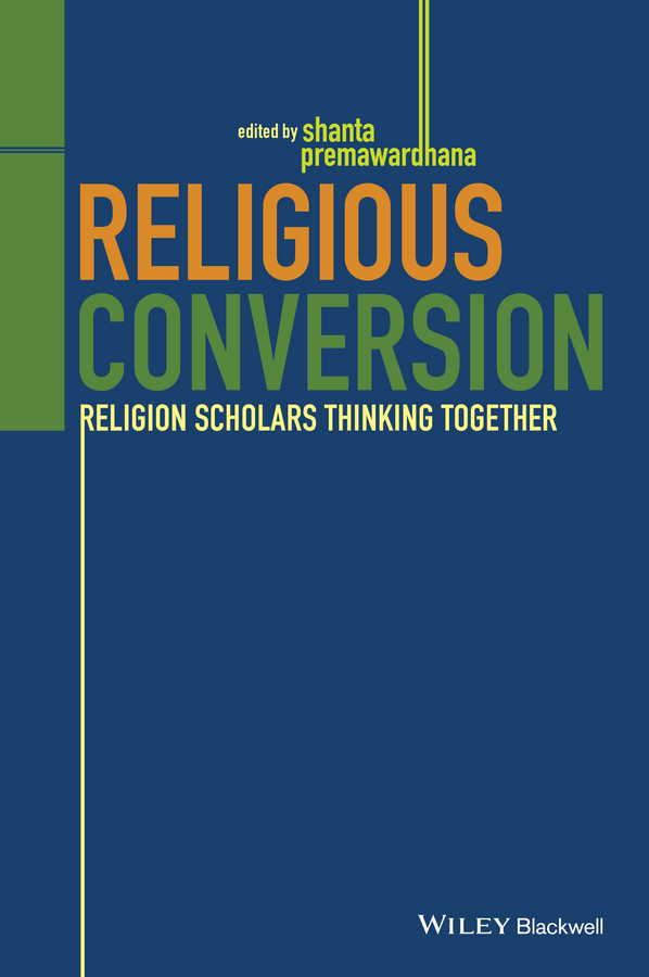 Обложка книги «Religious Conversion. Religion Scholars Thinking Together»