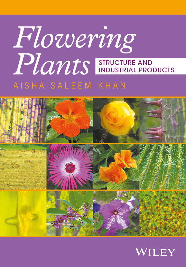 Обложка книги «Flowering Plants. Structure and Industrial Products»