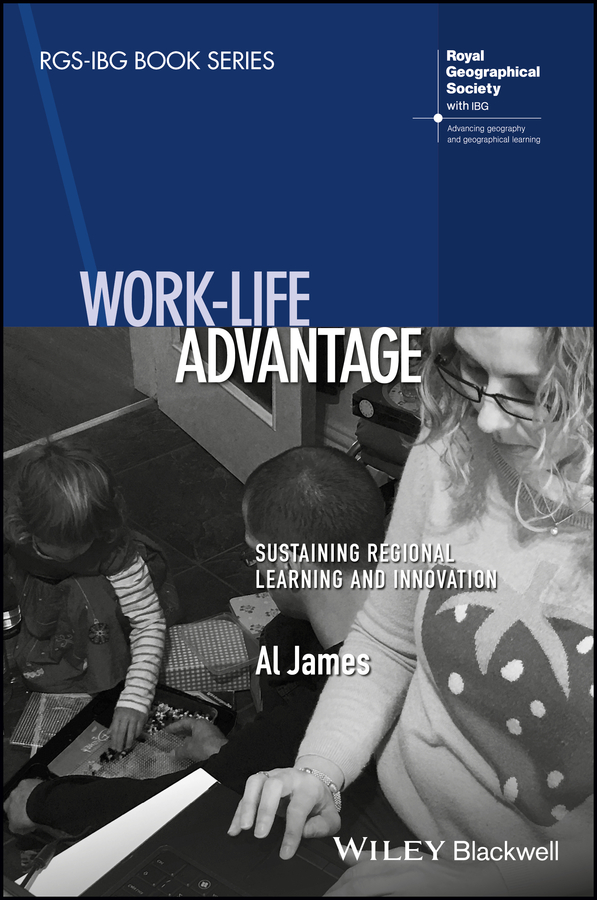 Обложка книги «Work-Life Advantage. Sustaining Regional Learning and Innovation»